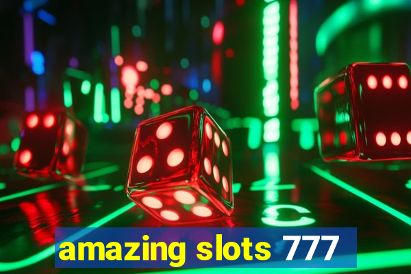 amazing slots 777